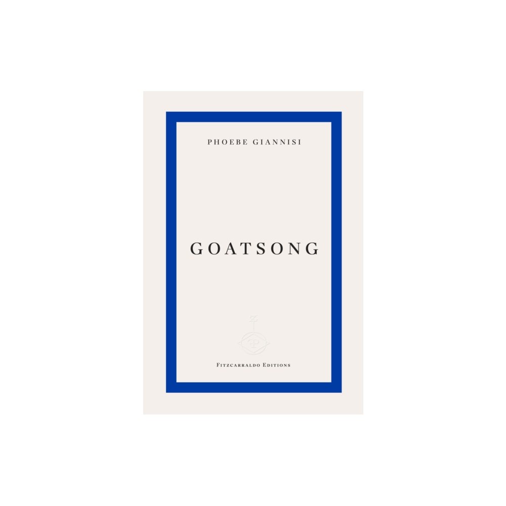 Fitzcarraldo Editions Goatsong (häftad, eng)