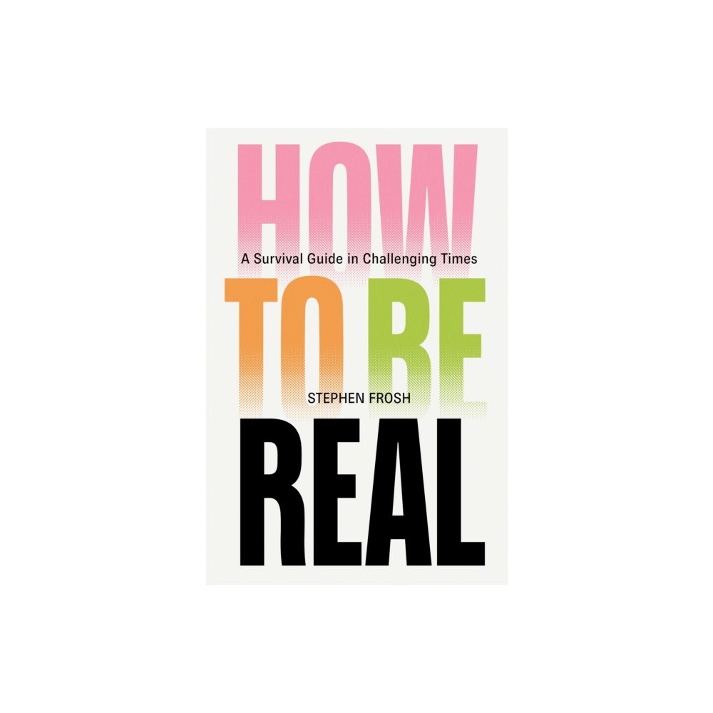 Verso Books How to be Real (inbunden, eng)