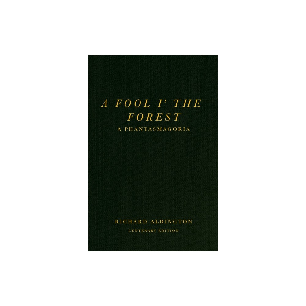 Renard Press Ltd A Fool i’ the Forest (häftad, eng)