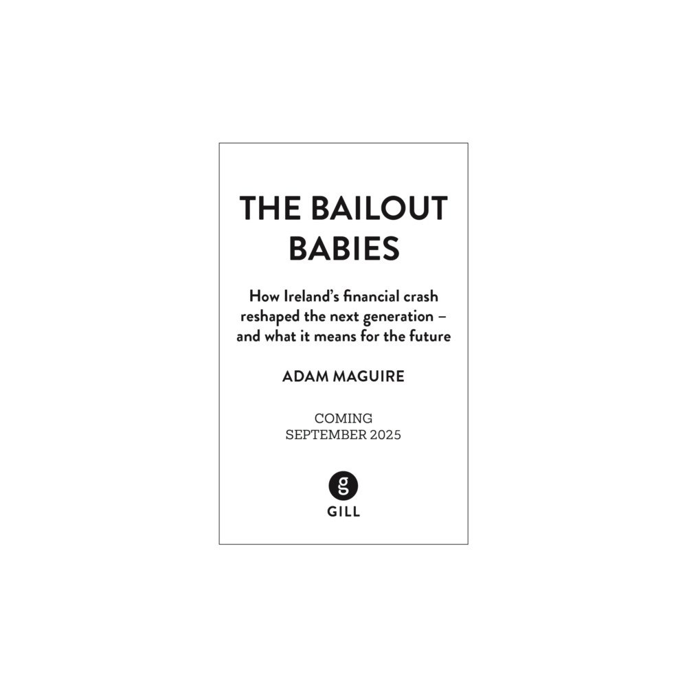 Gill The Bailout Babies (inbunden, eng)