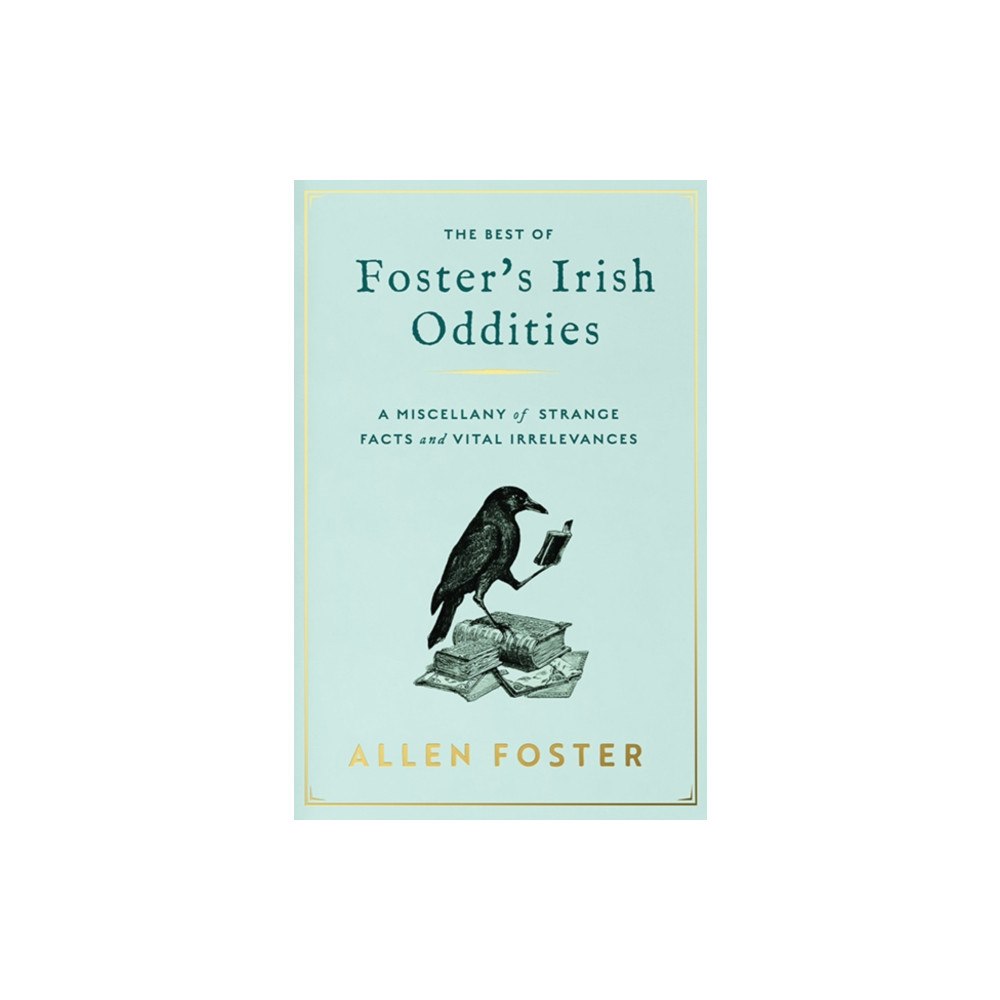 Gill Foster's Irish Oddities (inbunden, eng)