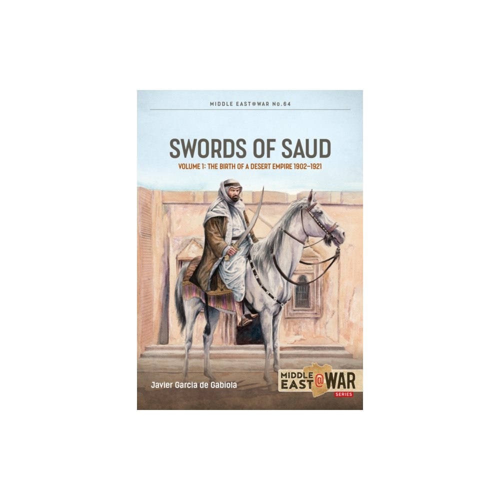 Helion & Company Swords of Saud Volume 1 (häftad, eng)