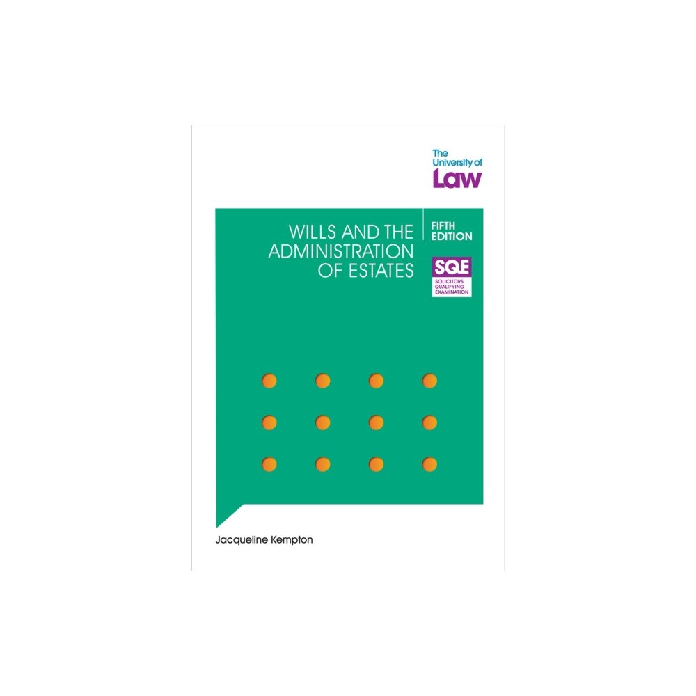 The University of Law Publishing Limited SQE Wills and the Administration of Estates 5e (häftad, eng)
