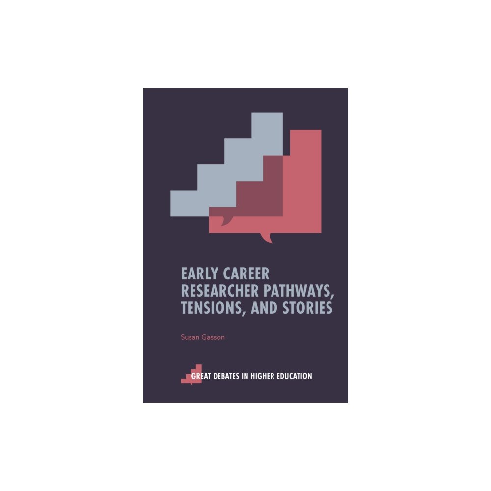 Emerald Publishing Limited Early Career Researcher Pathways, Tensions, and Stories (häftad, eng)