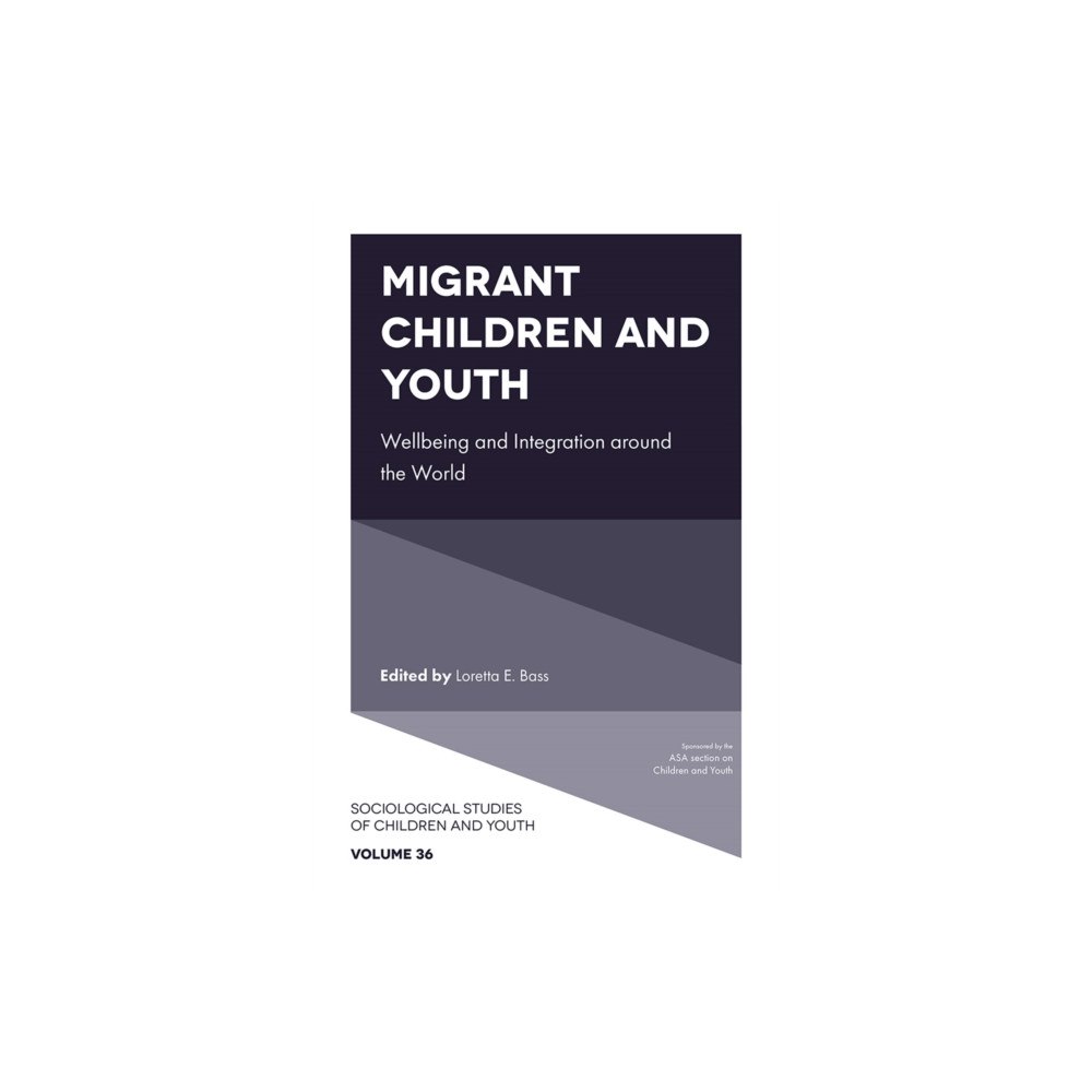 Emerald Publishing Limited Migrant Children and Youth (inbunden, eng)