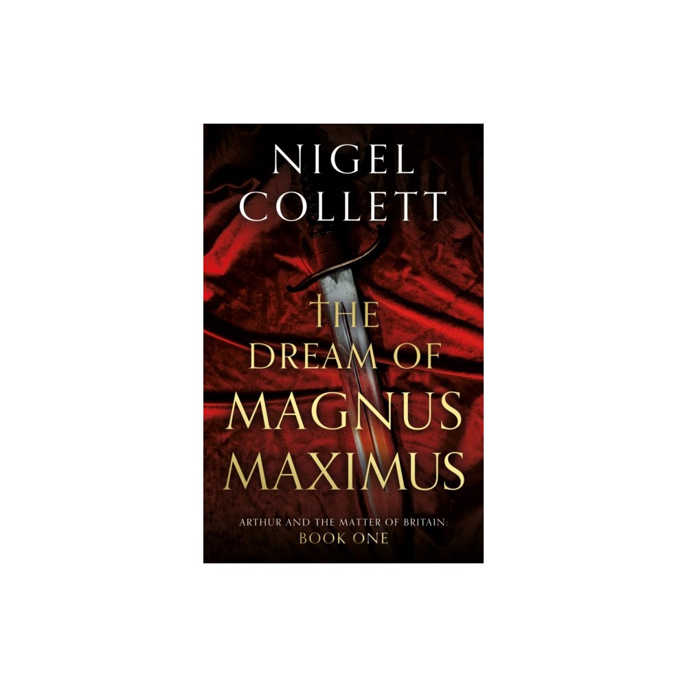 The Book Guild Ltd The Dream of Magnus Maximus (häftad, eng)