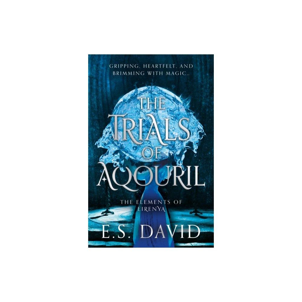 The Book Guild Ltd The Trials of Aqouril (häftad, eng)