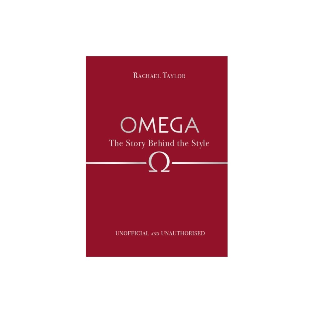 Bonnier Books Ltd Omega: The Story Behind the Style (inbunden, eng)