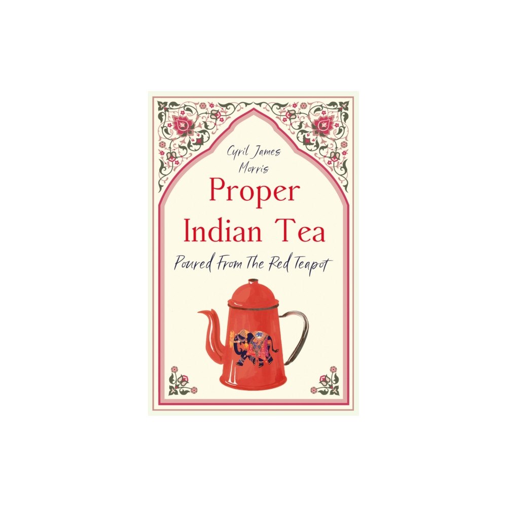 Troubador Publishing Proper Indian Tea (häftad, eng)