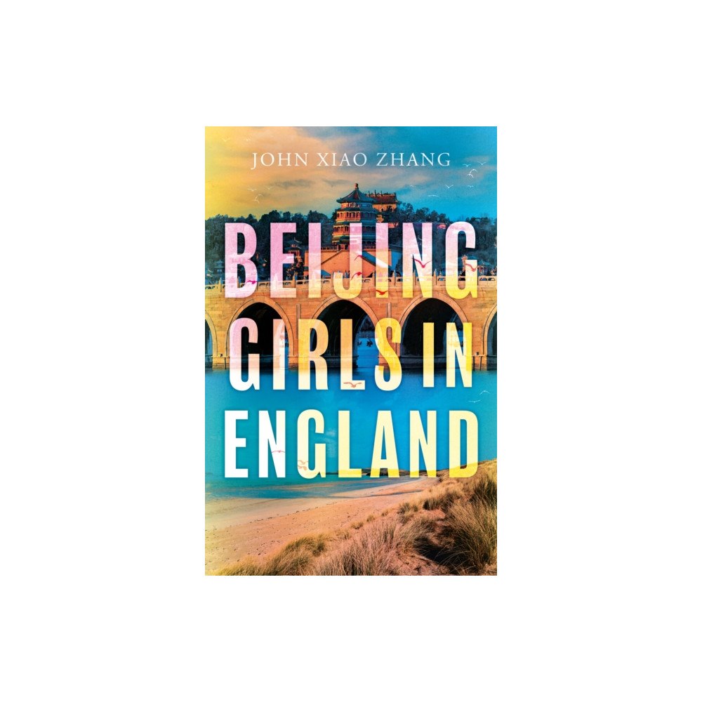 Troubador Publishing Beijing Girls In England (häftad, eng)