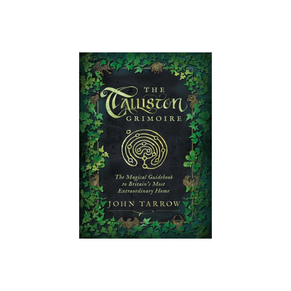 Troubador Publishing The Talliston Grimoire (inbunden, eng)