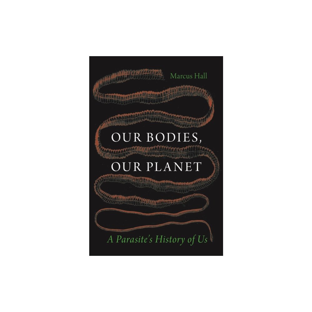Reaktion Books Our Bodies, Our Planet (inbunden, eng)