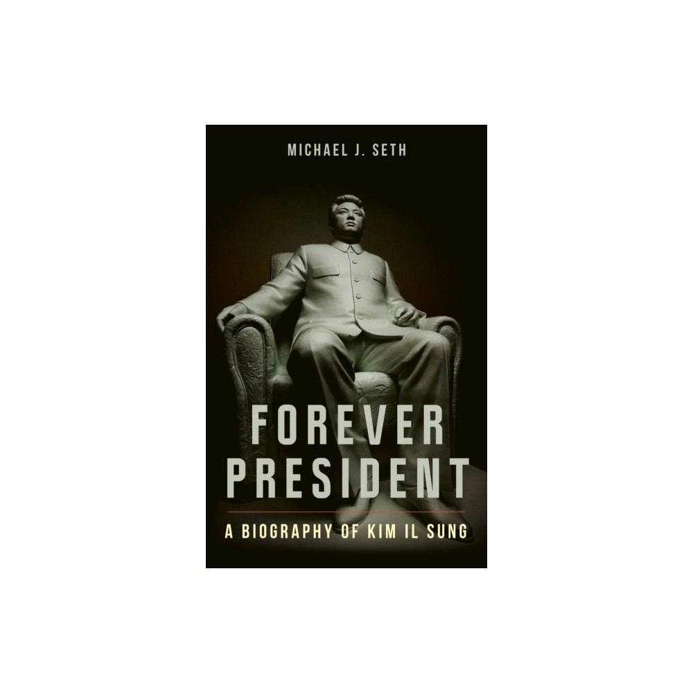 Reaktion Books Forever President (inbunden, eng)