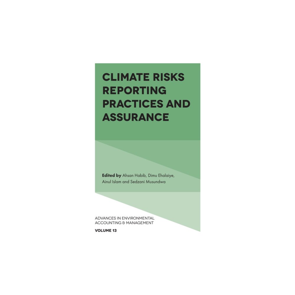 Emerald Publishing Limited Climate Risks Reporting Practices and Assurance (inbunden, eng)