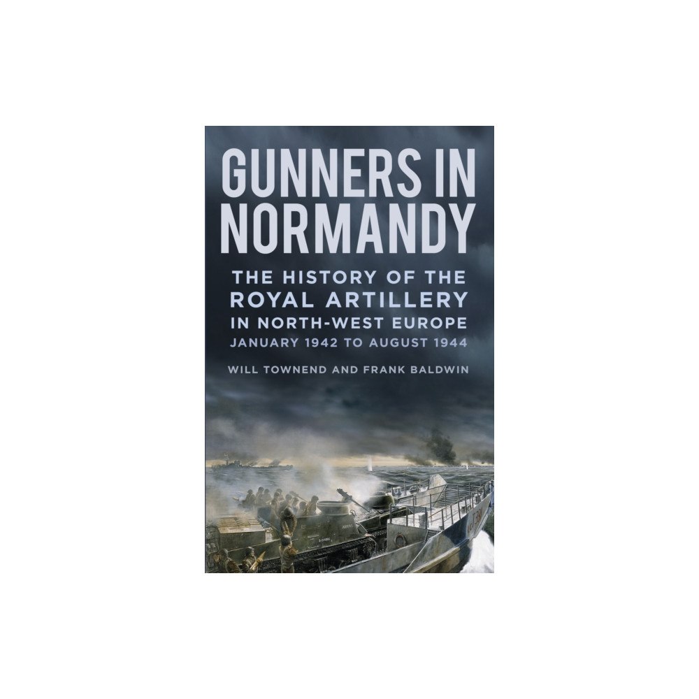 The History Press Ltd Gunners in Normandy (häftad, eng)