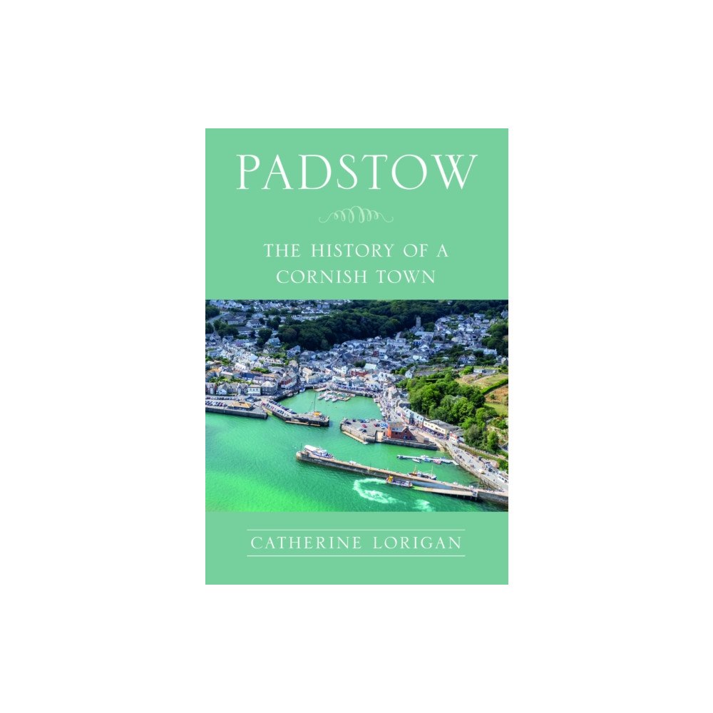 The History Press Ltd Padstow (häftad, eng)