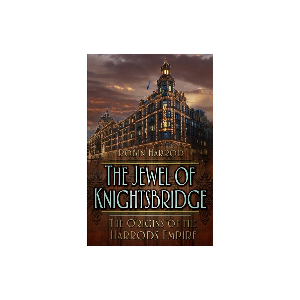 The History Press Ltd The Jewel of Knightsbridge (häftad, eng)