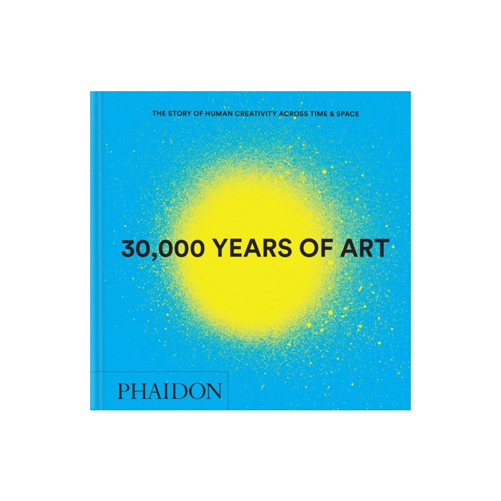 Phaidon Press Ltd 30,000 Years of Art (inbunden, eng)