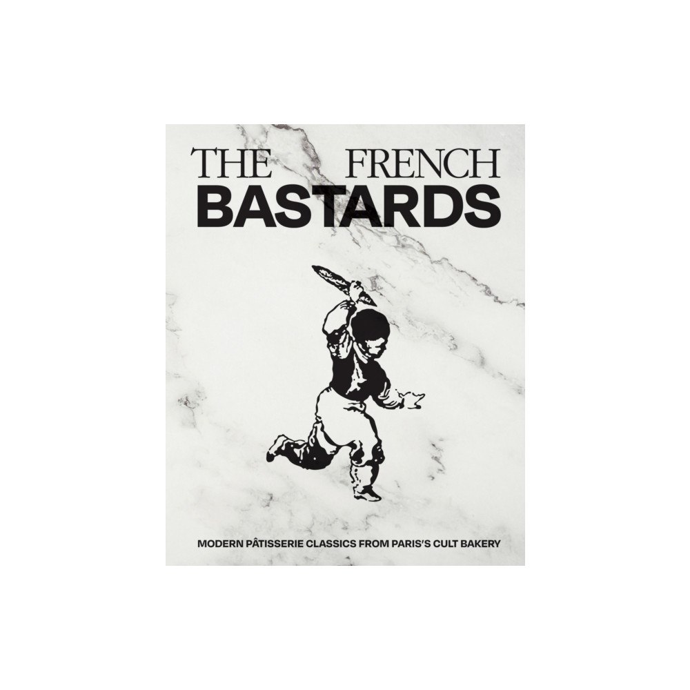 Quadrille Publishing Ltd The French Bastards (inbunden, eng)