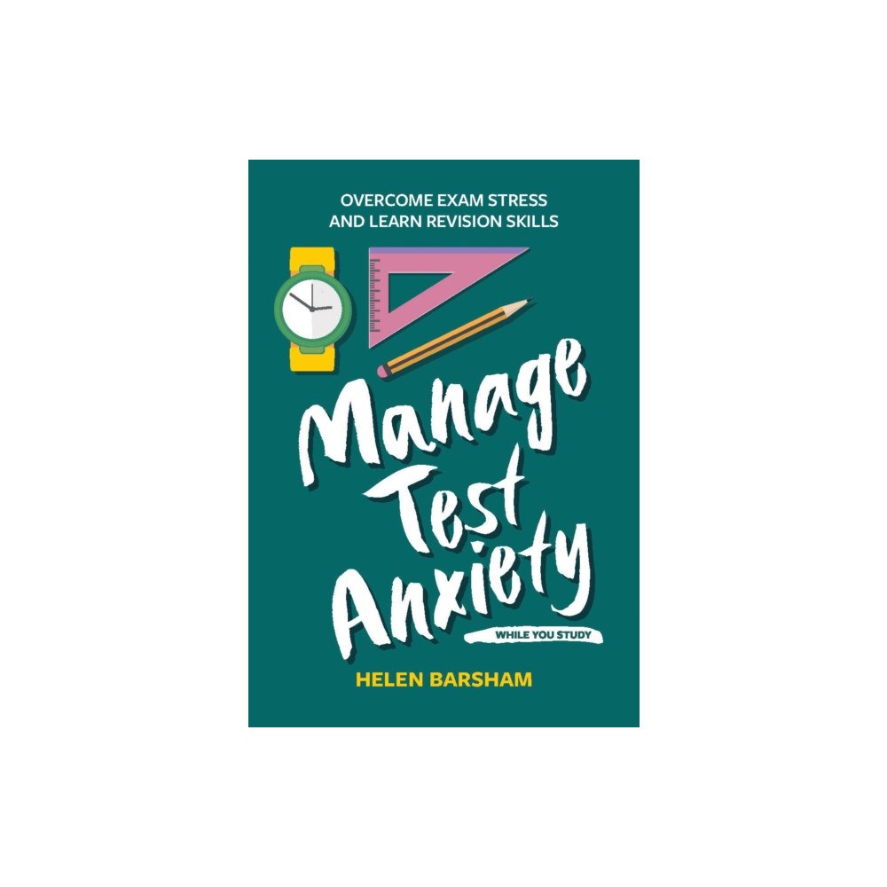 Trigger Publishing Manage Test Anxiety While You Study (häftad, eng)