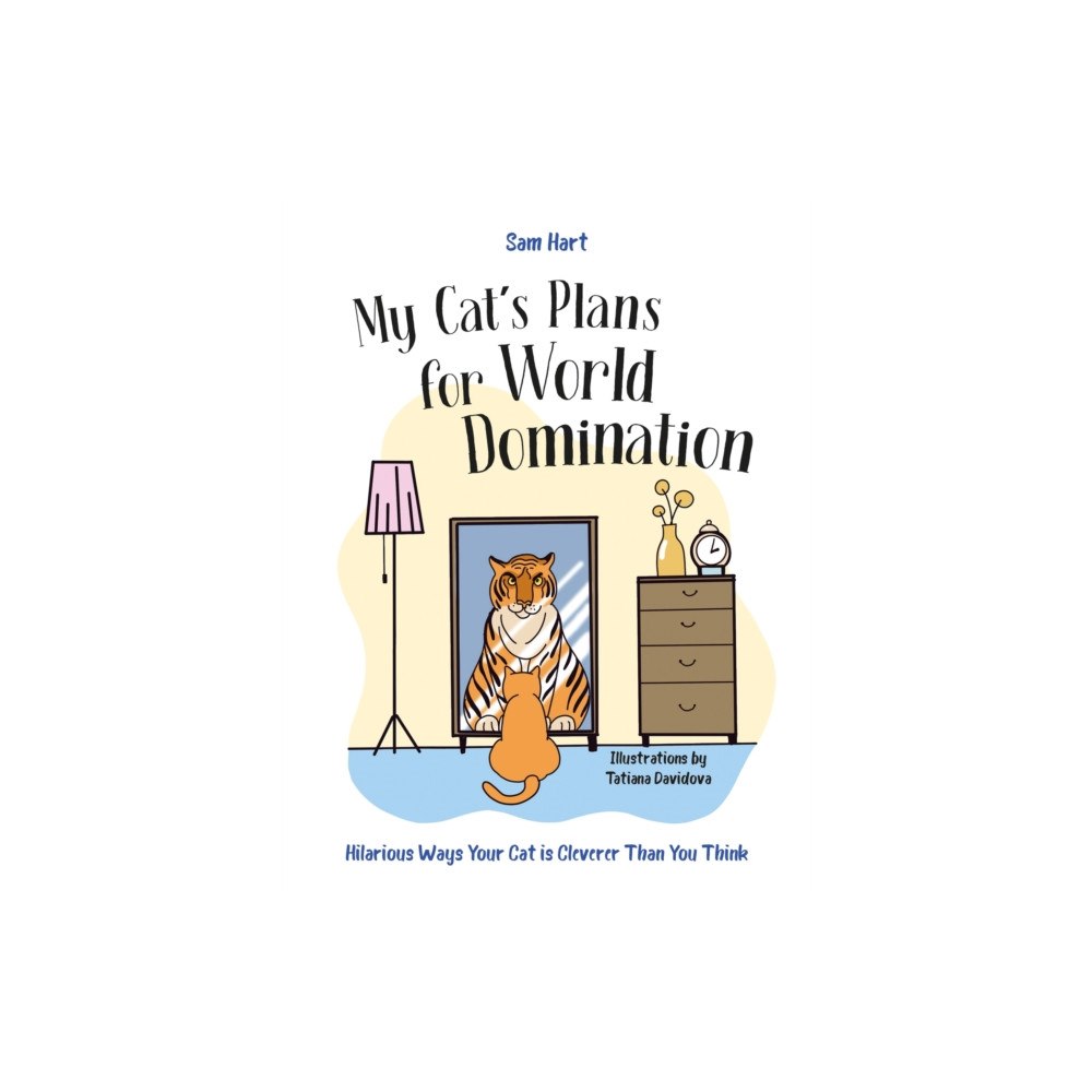 Octopus publishing group My Cat's Plans for World Domination (inbunden, eng)