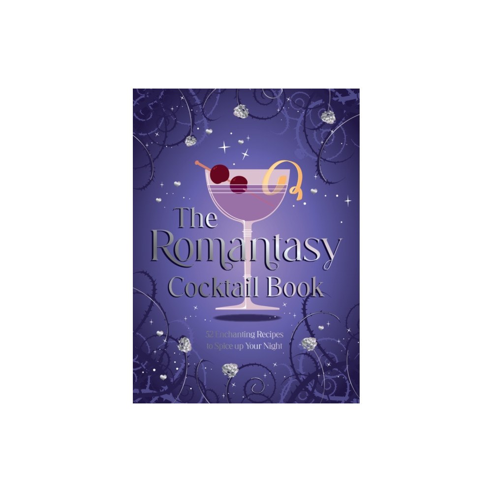 Octopus publishing group The Romantasy Cocktail Book (inbunden, eng)
