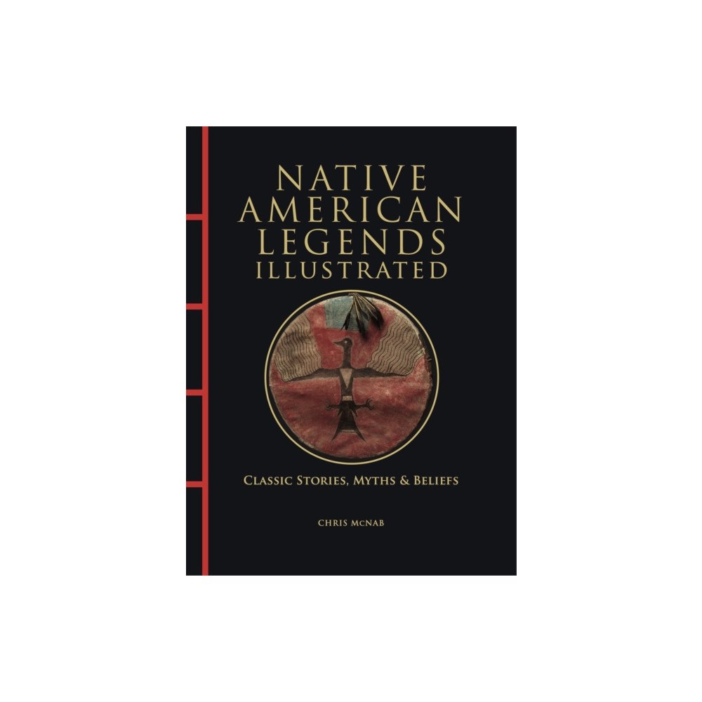 Amber Books Ltd Native American Legends Illustrated (inbunden, eng)