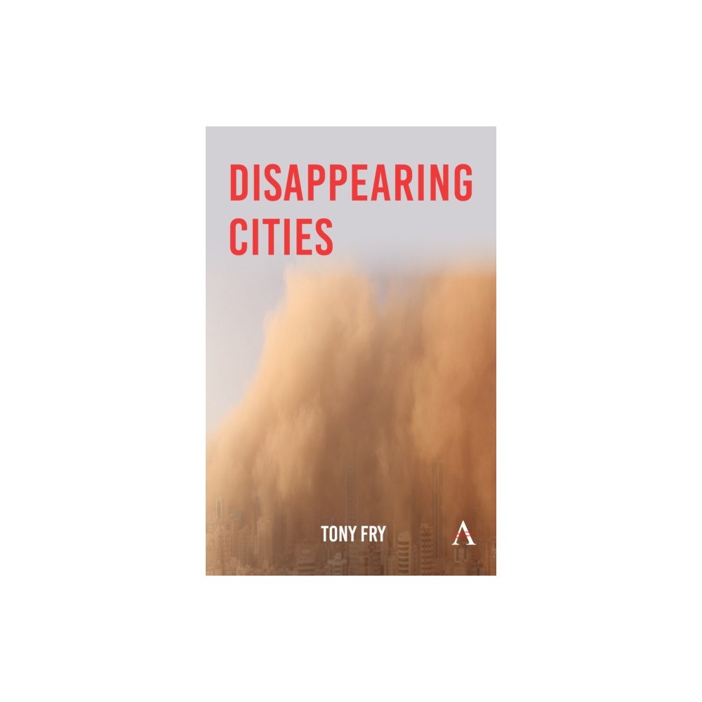 Anthem press Disappearing Cities (häftad, eng)
