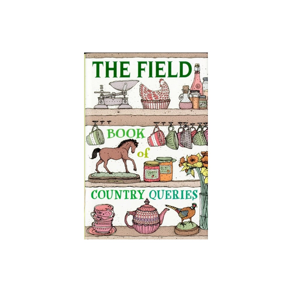 Quiller Publishing Ltd The Field Book of Country Queries (häftad, eng)