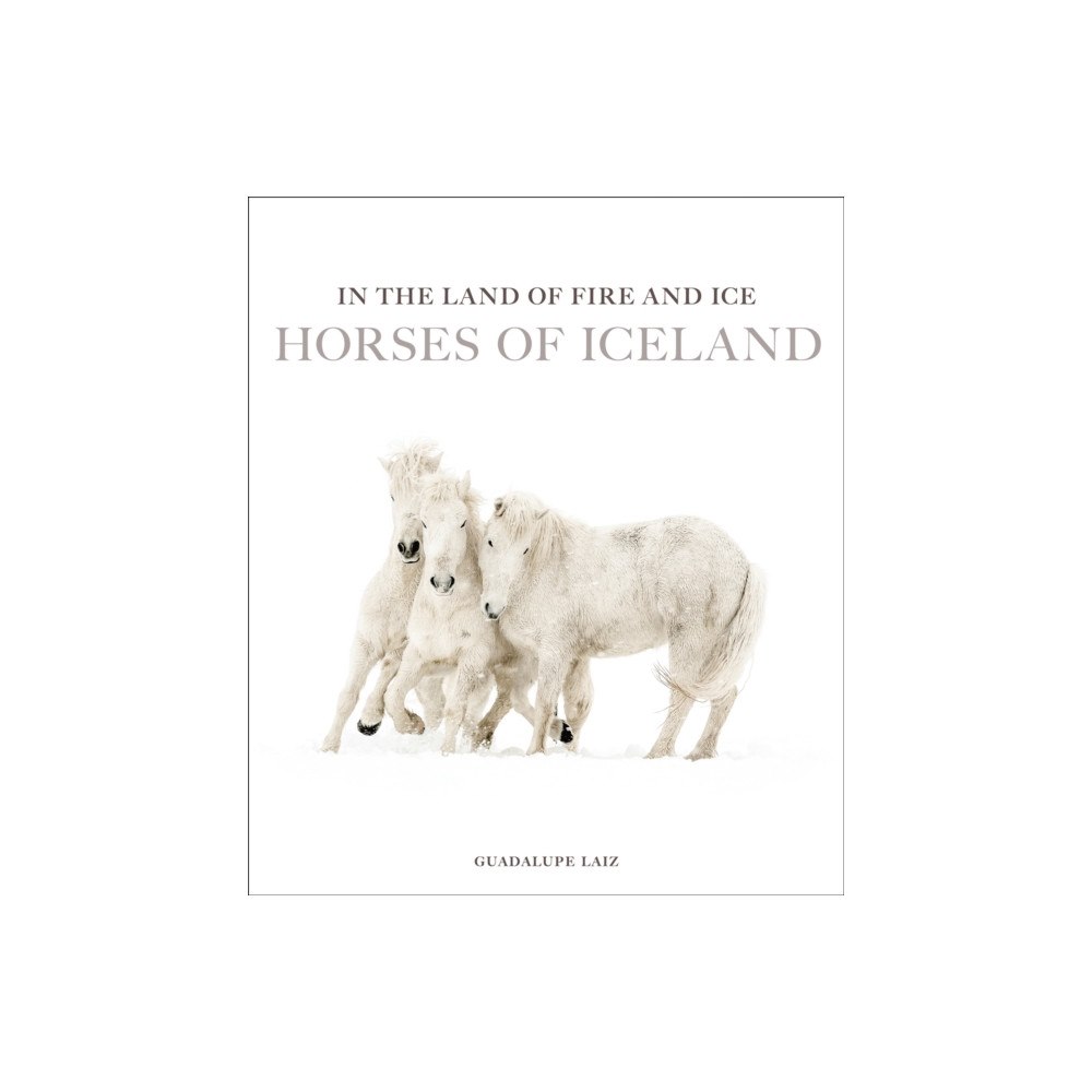 Images Publishing Group Pty Ltd In the Land of Fire and Ice (inbunden, eng)