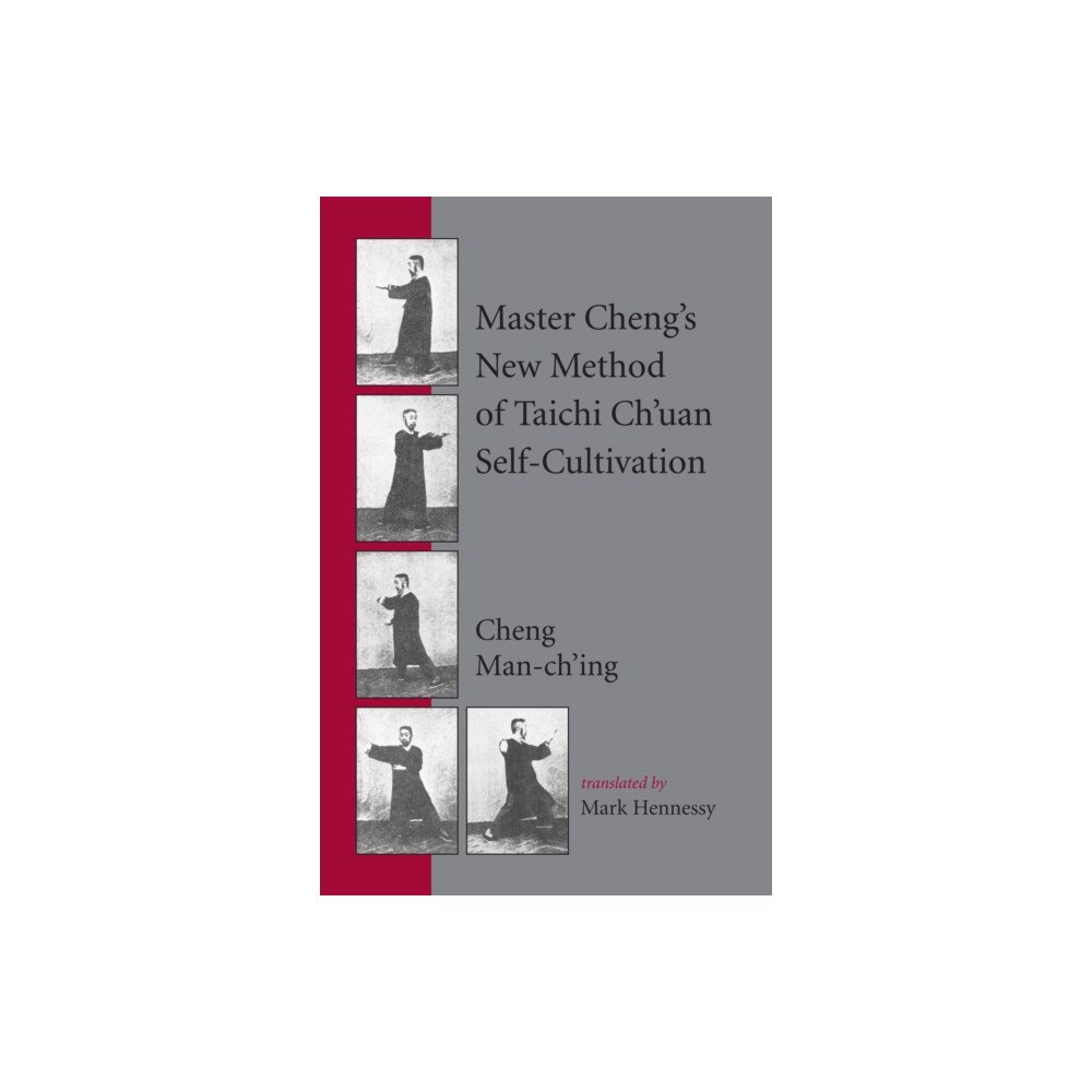 North Atlantic Books,U.S. Master Cheng's New Method of Taichi Ch'uan Self-Cultivation (häftad, eng)