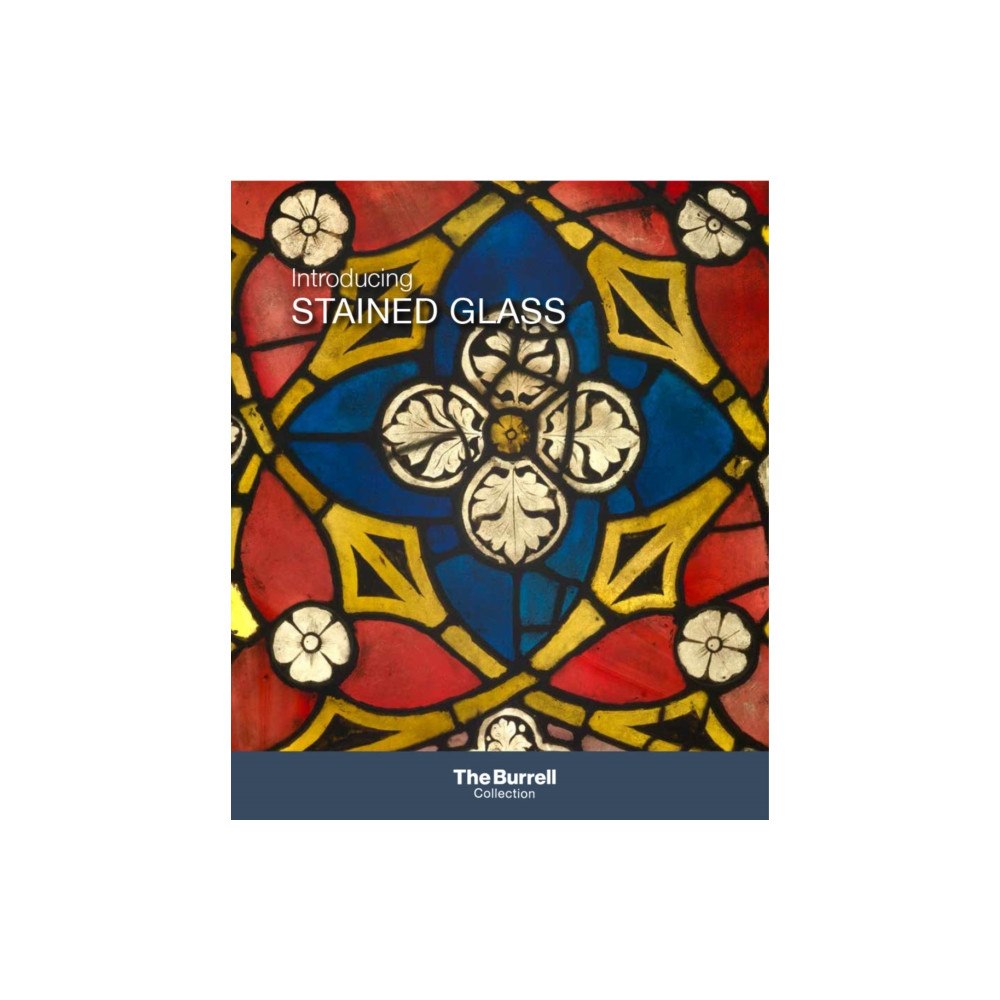 Glasgow Museums Publishing Introducing Stained Glass (häftad, eng)