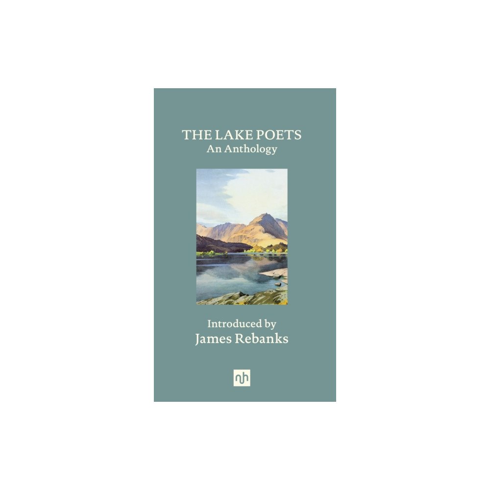 Notting Hill Editions The Lake Poets (inbunden, eng)