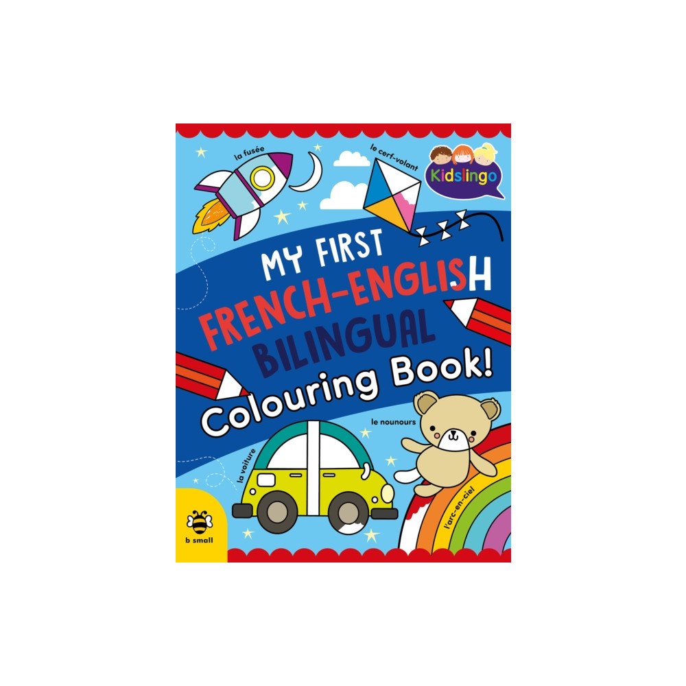 b small publishing limited My First French-English Bilingual Colouring Book (häftad, eng)