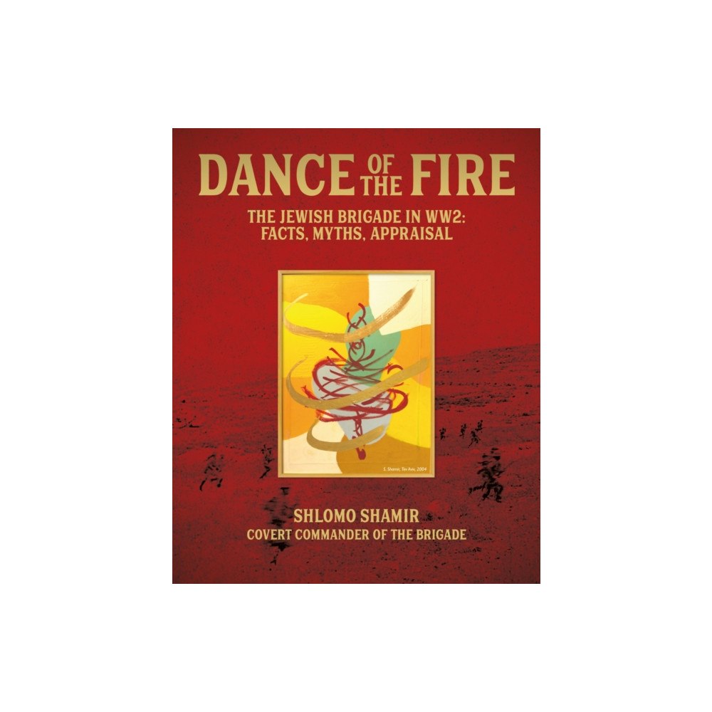 Unicorn Publishing Group Dance of the Fire (inbunden, eng)