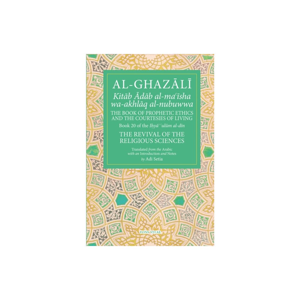 Fons Vitae Prophetic Ethics and the Courtesies of Living (häftad, eng)