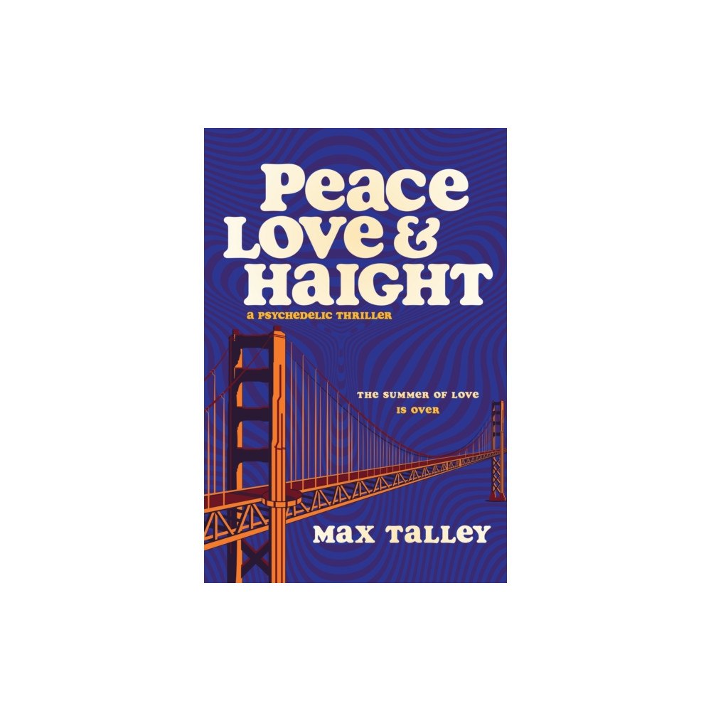 Three Rooms Press Peace, Love and Haight (häftad, eng)