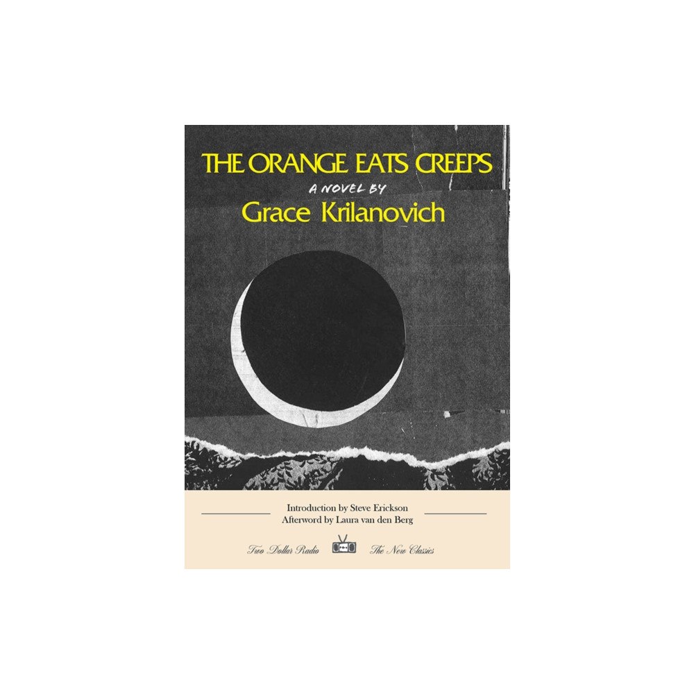 Two Dollar Radio The Orange Eats Creeps (häftad, eng)