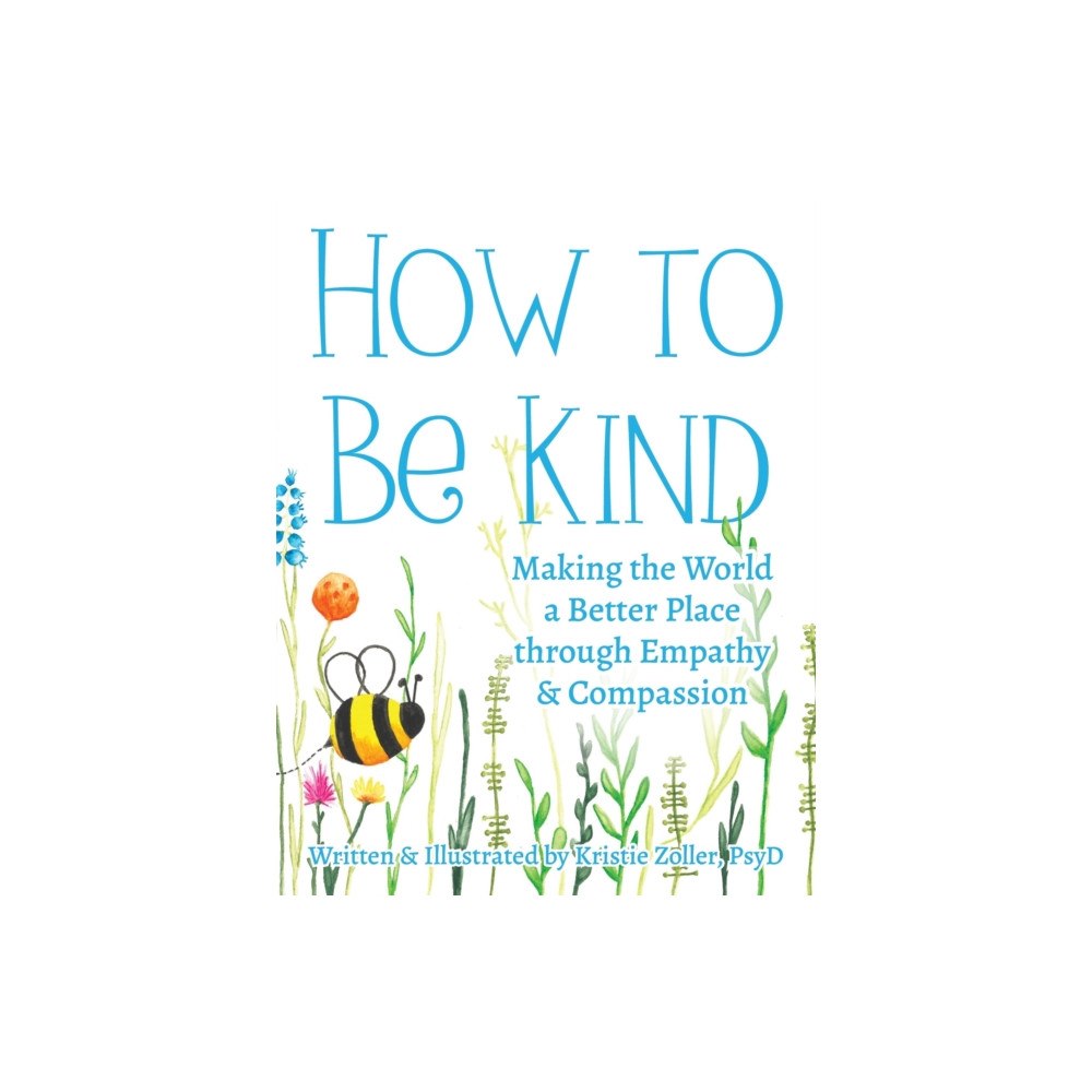 Future Horizons Incorporated How to Be Kind (häftad, eng)