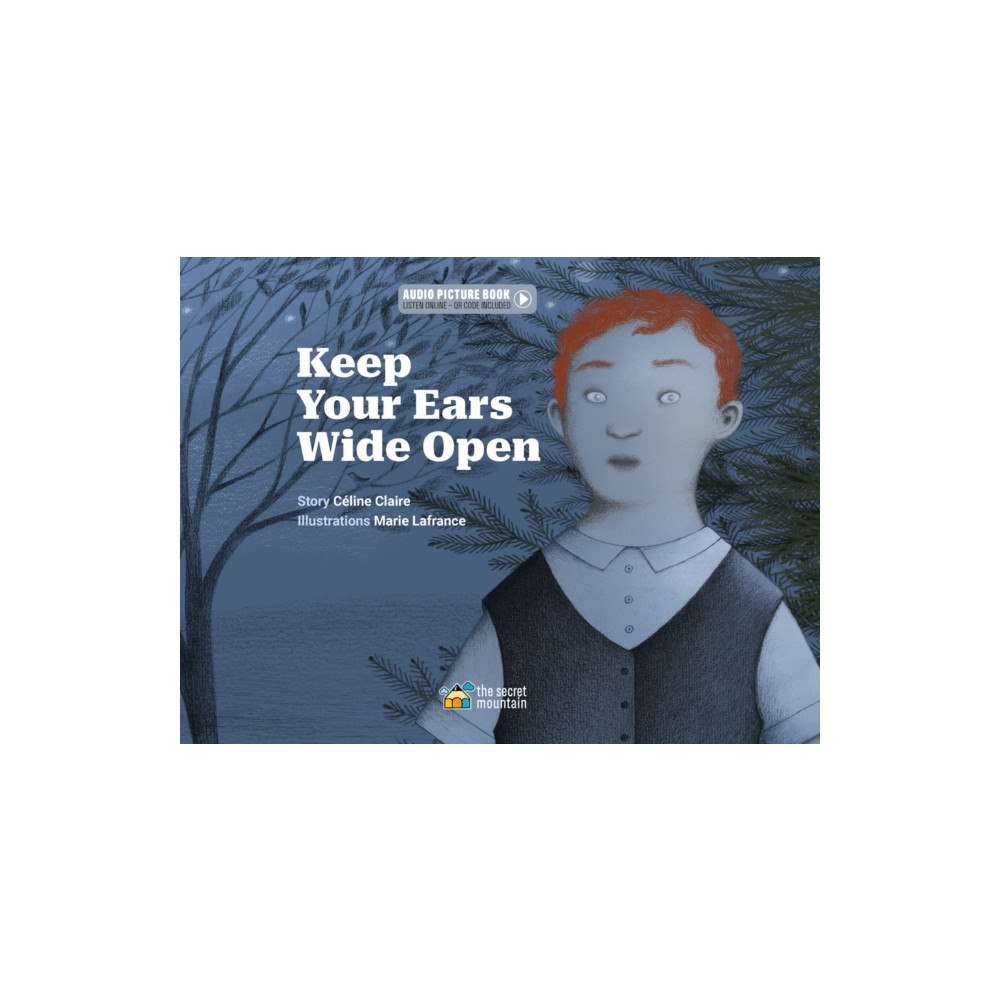 Secret Mountain Keep Your Ears Wide Open (inbunden, eng)