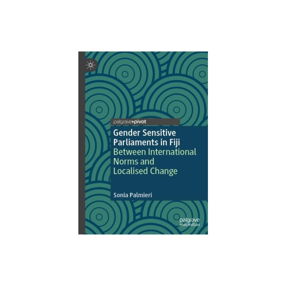 Springer International Publishing AG Gender Sensitive Parliaments in Fiji (inbunden, eng)