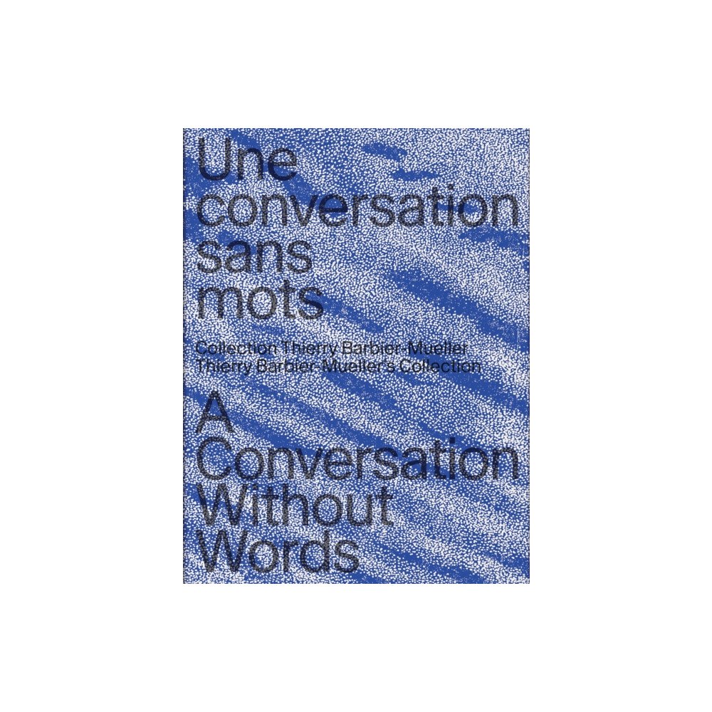 Scheidegger und Spiess AG, Verlag A Conversation Without Words (inbunden, eng)