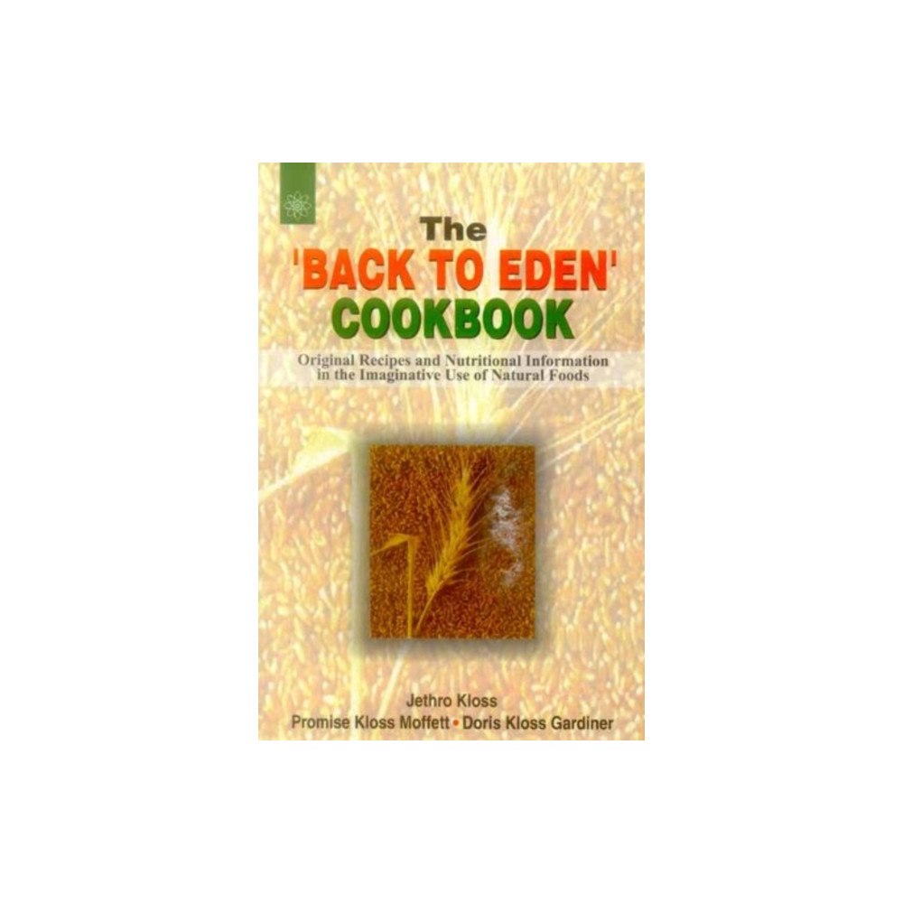 New Age Books The Back to Eden Cookbook (häftad, eng)