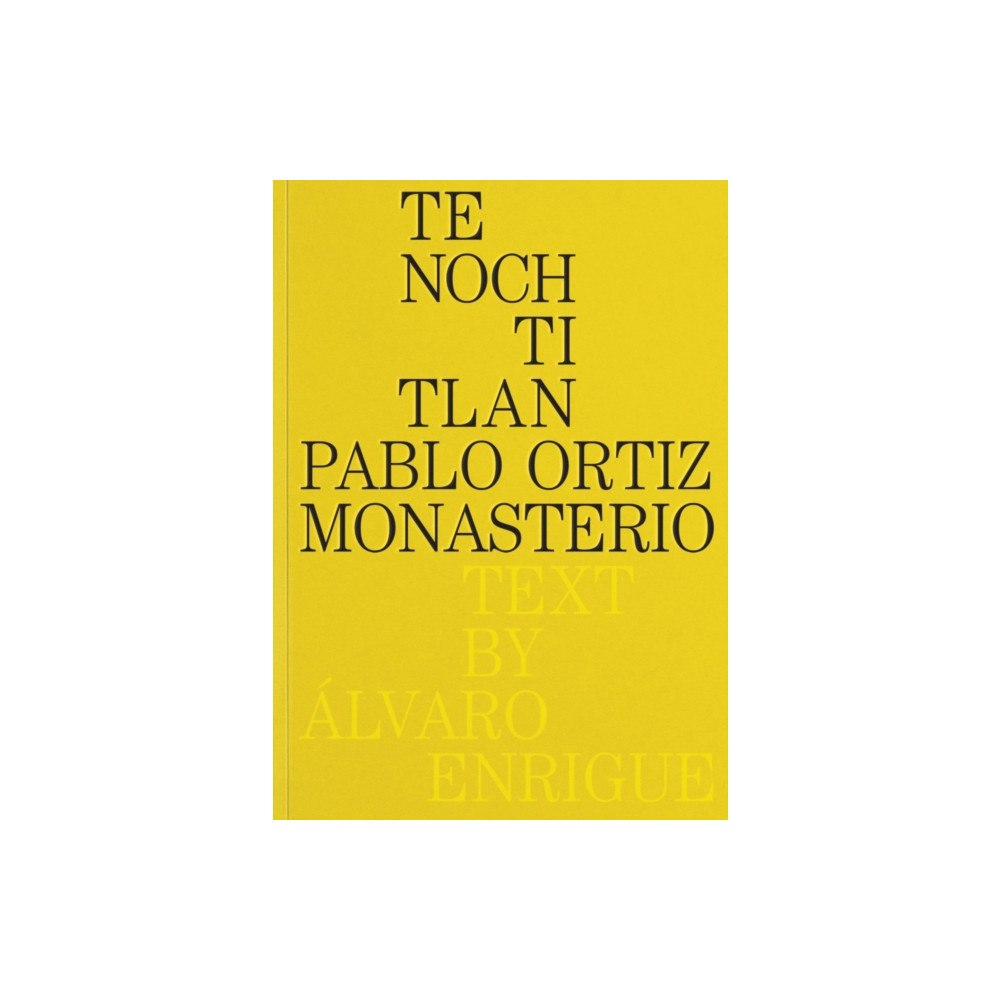 RM Verlag SL Pablo Ortiz Monasterio: Tenochtitlan (häftad, eng)