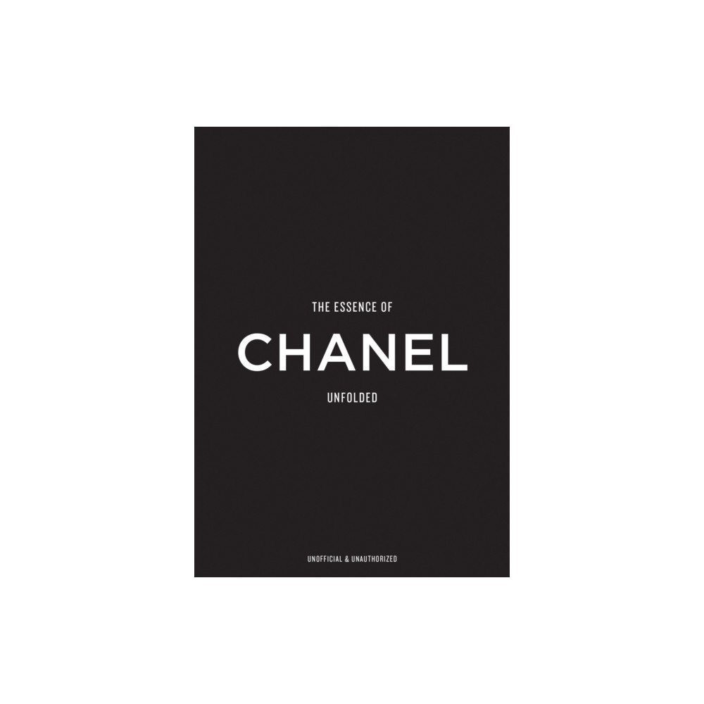 Helmin & Sorgenfri The Essence of Chanel (inbunden, eng)