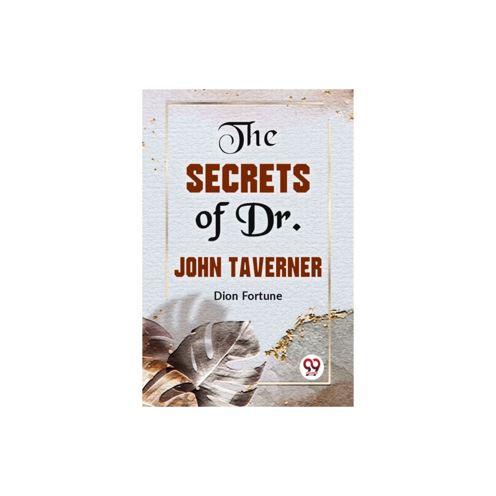 Double 9 Books LLP The Secrets of Dr. John Taverner (häftad, eng)