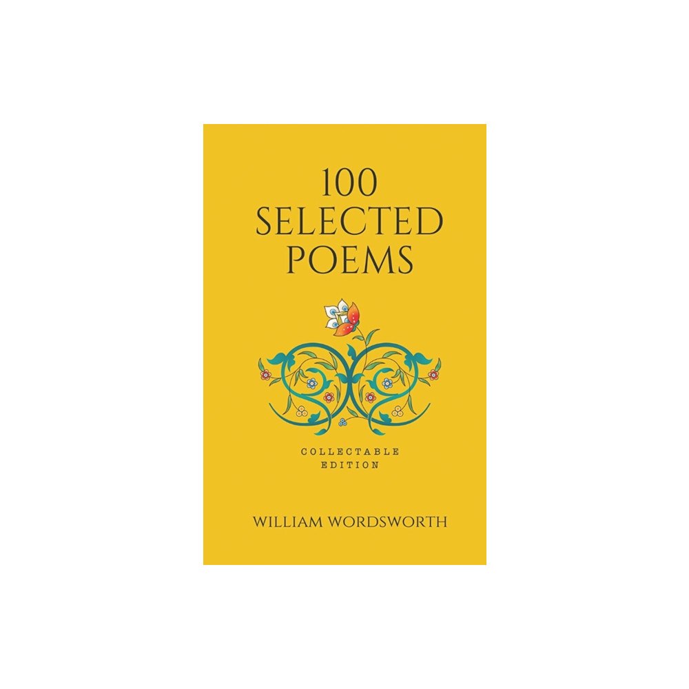 Prakash Books 100 Selected Poems - William Wordsworth (inbunden, eng)