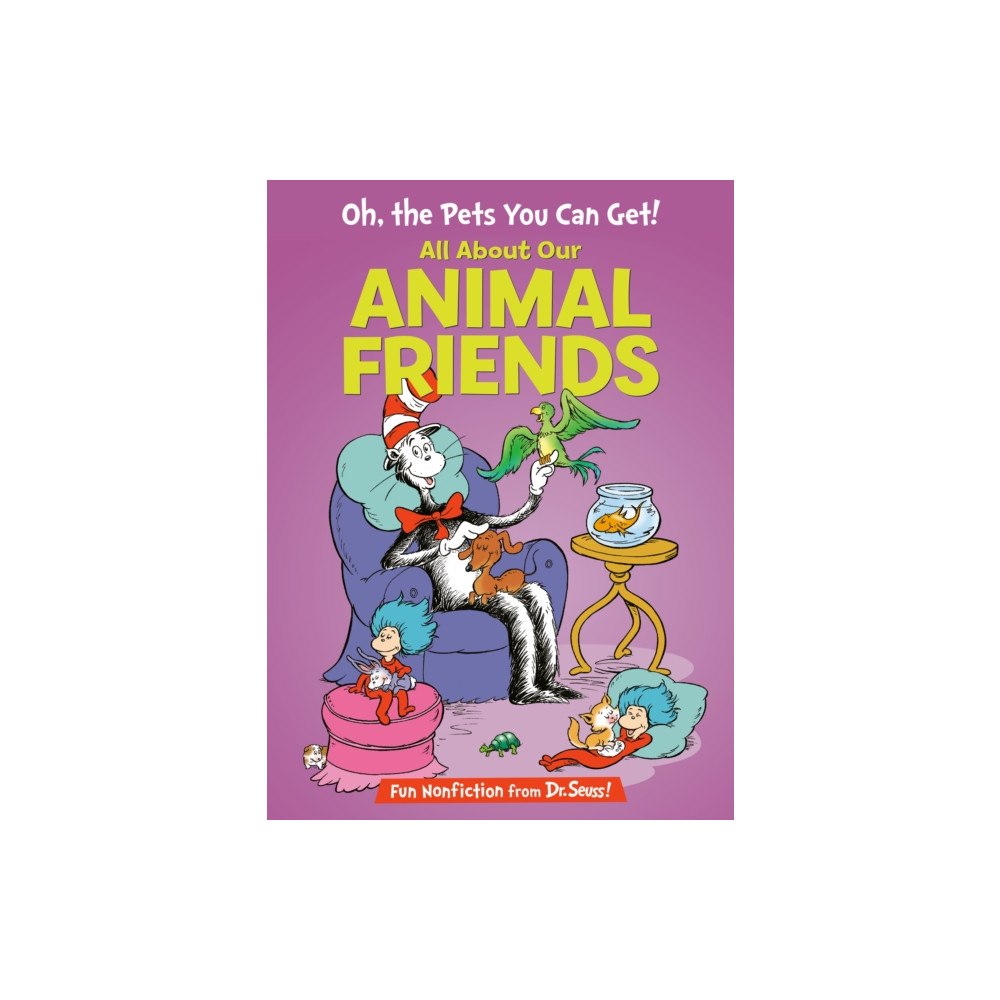 Not Stated Oh, the Pets You Can Get! All About Our Animal Friends (häftad, eng)