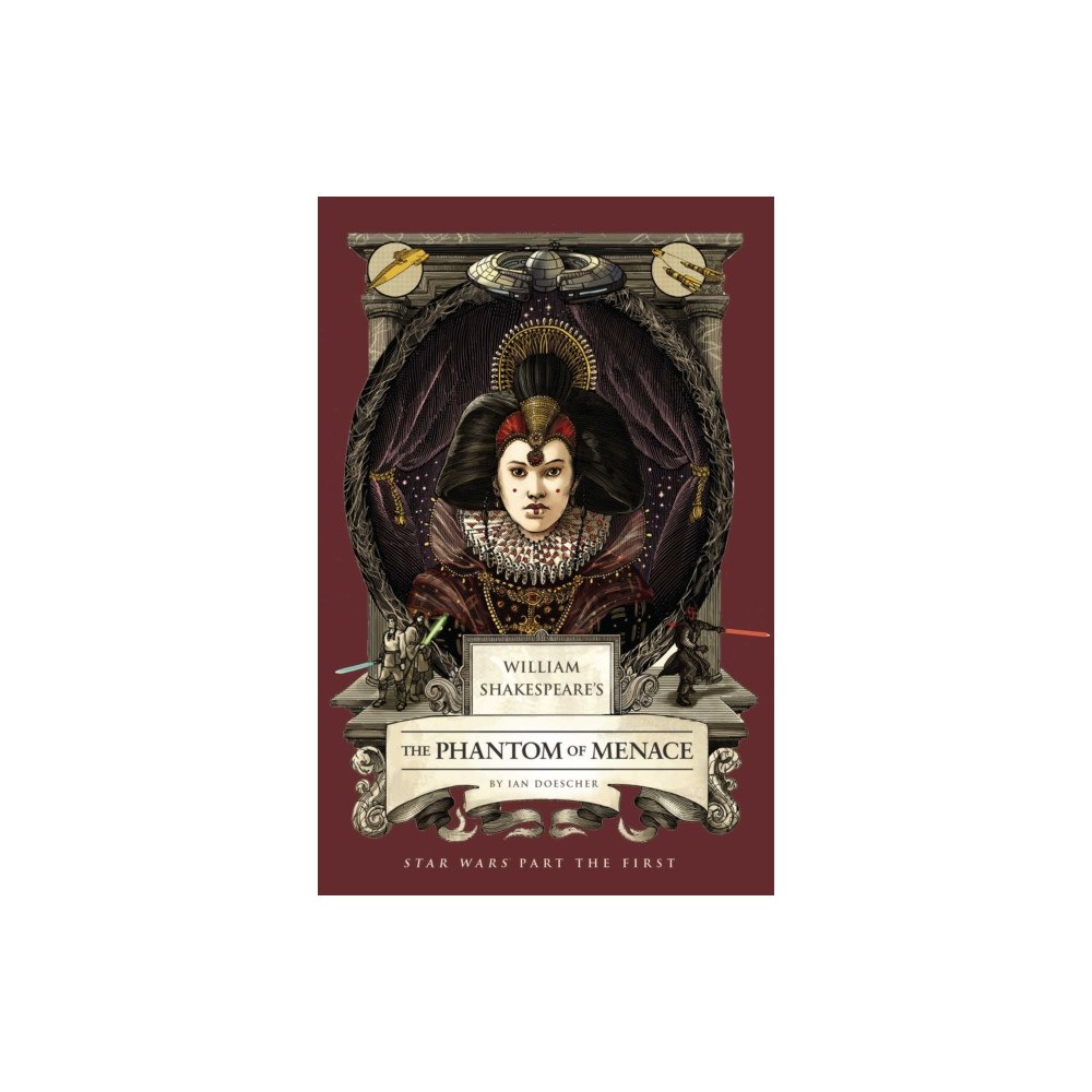 Insight Editions William Shakespeare's The Phantom of Menace: Star Wars Part the First (häftad, eng)