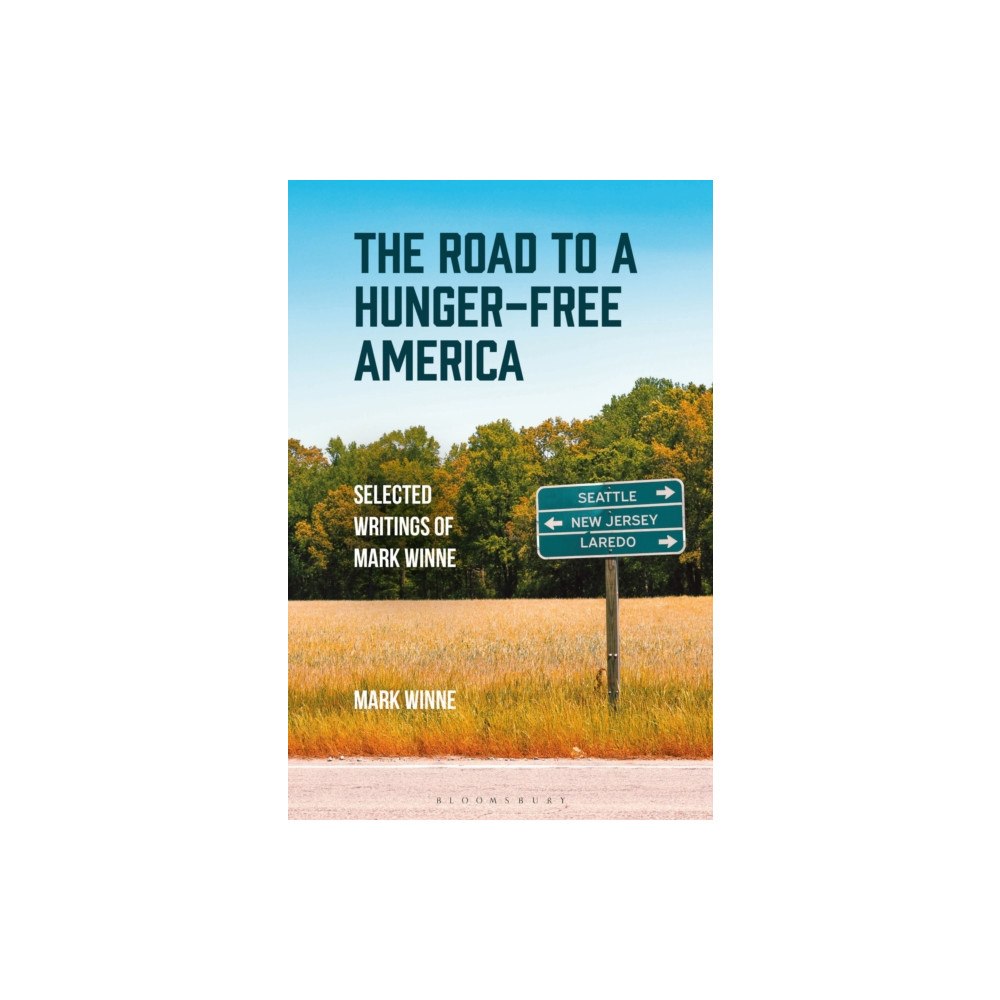 Bloomsbury Publishing PLC The Road to a Hunger-Free America (häftad, eng)